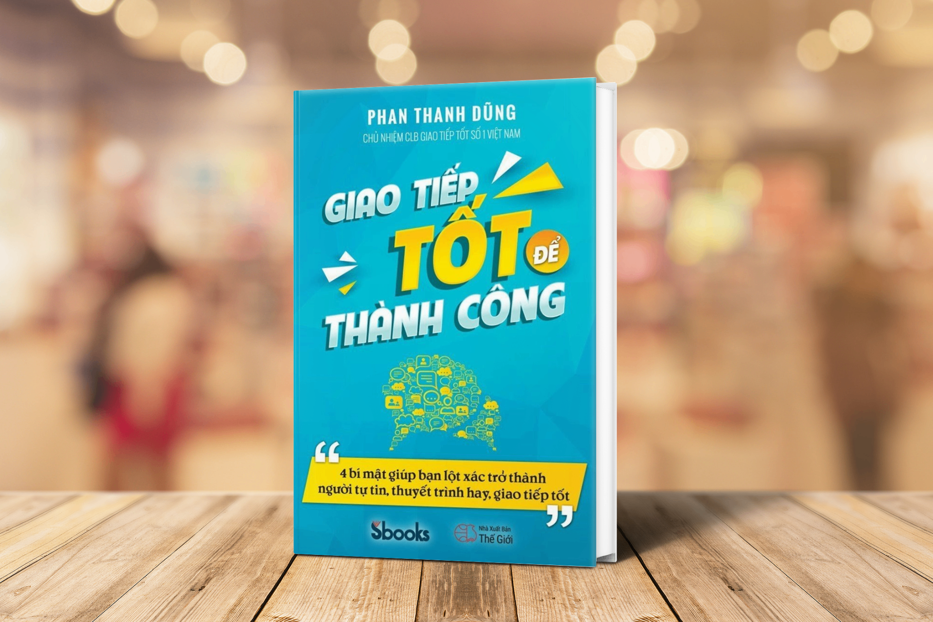 Sách Giao Tiếp Tốt Để Thành Công — Phan Thanh Dũng